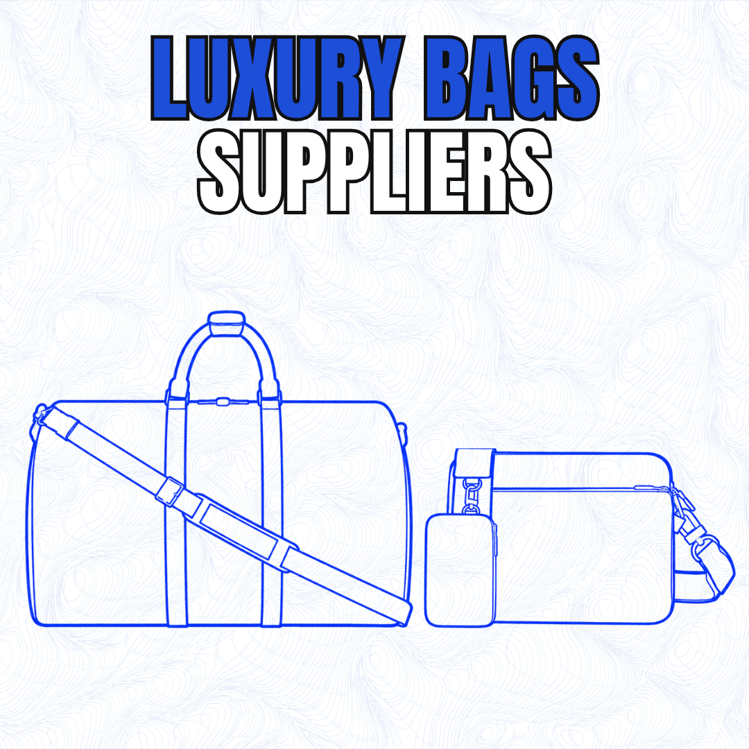 LUXURY BAGS SUPPLIERS